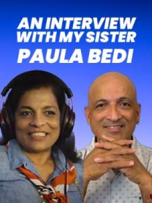 Episode 2 - An interview with my sister Paula Bedi