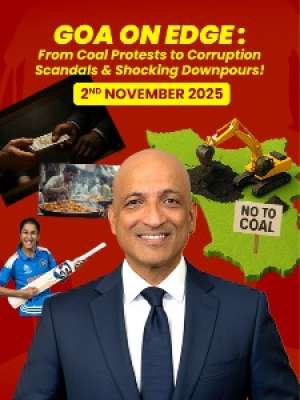 Episode 29: Goa on Edge : From Coal Protests to Corruption Scandals & Shocking Downpours!