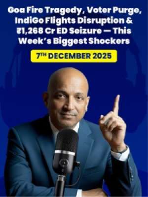 Episode 34: Goa Fire Tragedy, Voter Purge, IndiGo Flights Disruption & ₹1,268 Cr ED Seizure — This Week’s Biggest Shockers