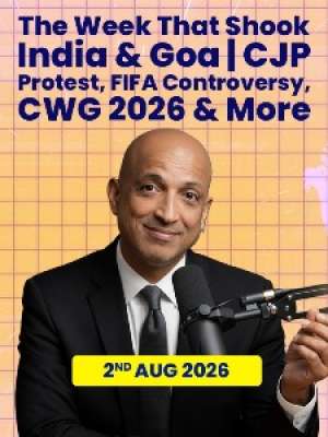 Episode 68: The Week That Shook India & Goa | CJP Protest, FIFA Controversy, Friendship Day & More!