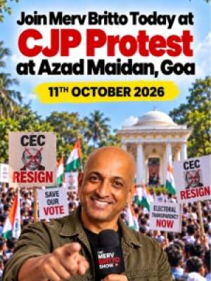 Episode 78: Join Merv Britto Today at CJP Protest at Azad Maidan, Goa